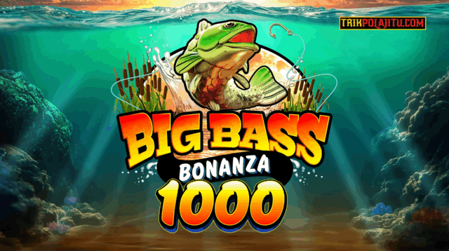 Big Bass Bonanza 1000