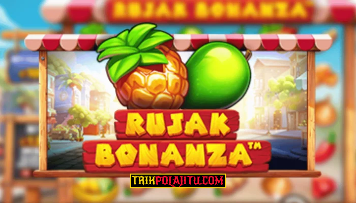 Pola Jitu Rujak Bonanza Pragmatic Play